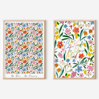 Be Kind to Your Mind & No Rain No Flowers Art Prints