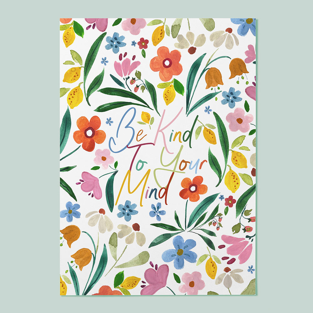 be kind to your mind floral bold print